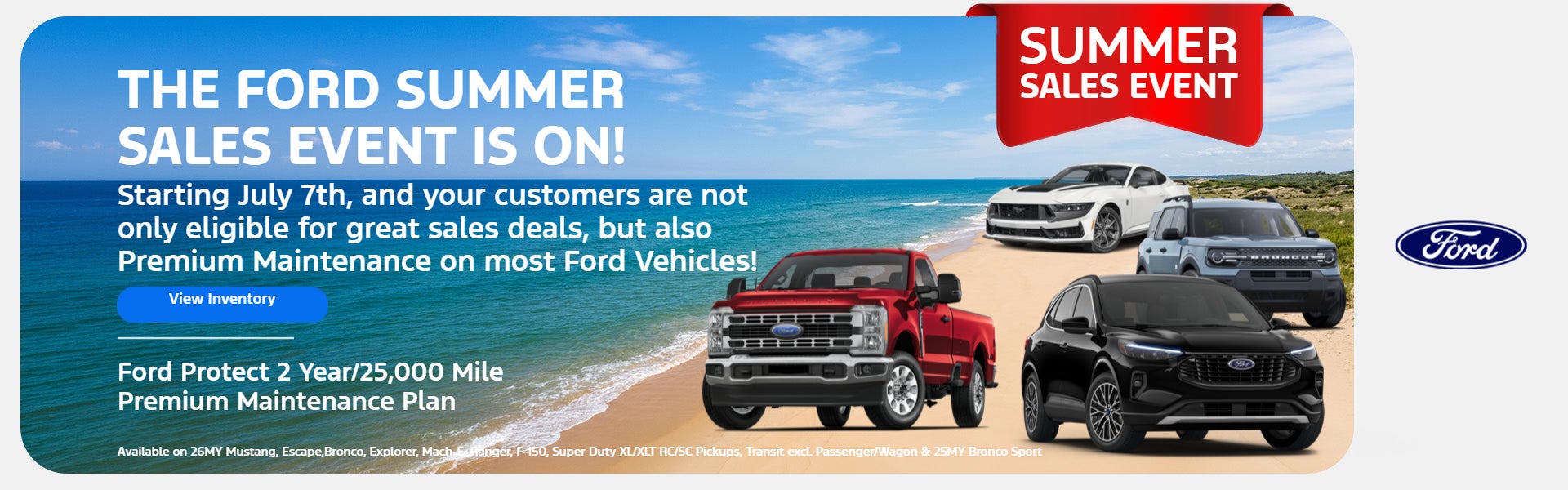 The Ford Summer Sales Event is On! Starting July 7th, and yo